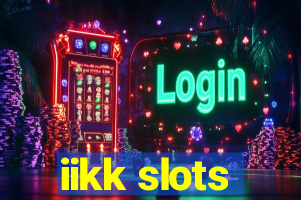 iikk slots